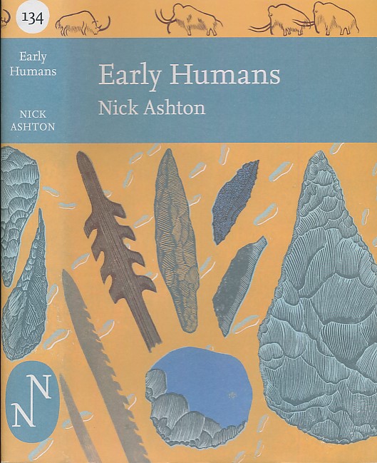 Early Humans. New Naturalist No 134.