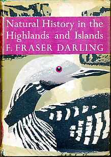 Natural History in the Highland and Islands. New Naturalist No 6. 1947.