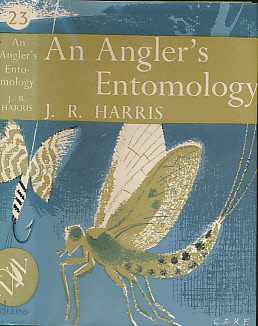 An Angler's Entomology. New Naturalist No. 23.