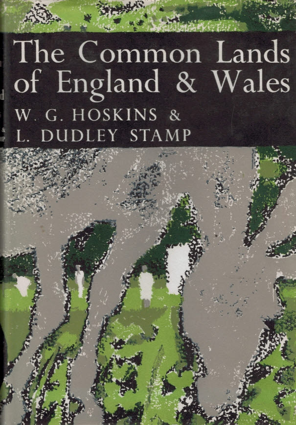 The Common Land of England & Wales: New Naturalist No. 45.