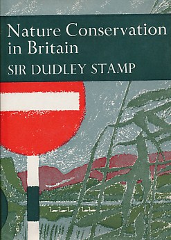 STAMP, L DUDLEY - Nature Conservation in Britain. New Naturalist No. 49