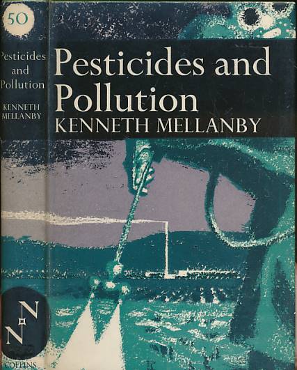 MELLANBY, KENNETH - Pesticides and Pollution. New Naturalist No. 50