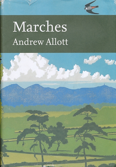Marches. New Naturalist No 118.