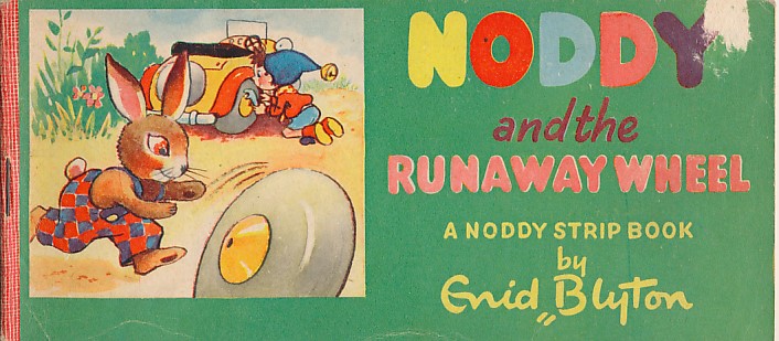 Noddy and the Runaway Wheel. A Noddy Strip Book