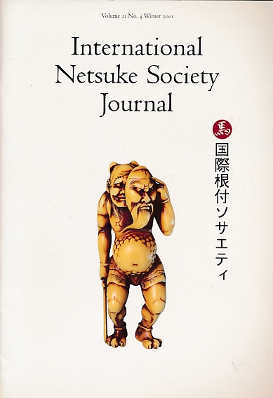 International Netsuke Society Journal. Volume 21 No. 4. Winter. 2001.