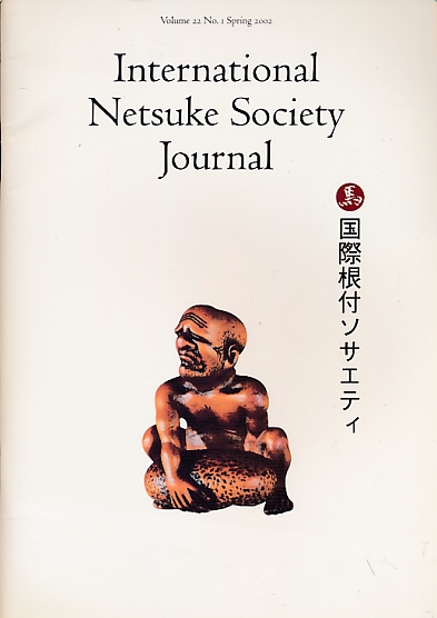 International Netsuke Society Journal. Volume 22 No. 1. Spring 2002.