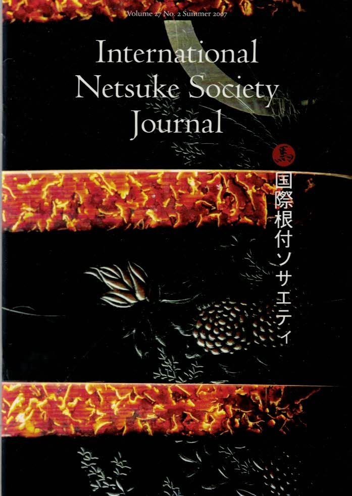 International Netsuke Society Journal. Volume 27 No. 2. Summer 2007.