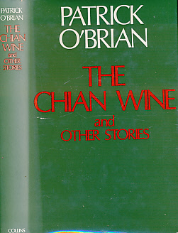 O'BRIAN, PATRICK - The Chian Wine and Other Stories