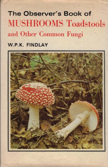 The Observer's Book of Mushrooms, Toadstools and Other Common Fungi. 1978.