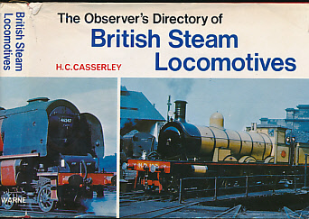 The Observer's Directory of British Steam Locomotives. 1982.