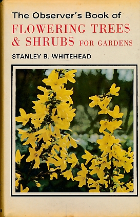 The Observer's Book of Flowering Trees and Shrubs for Gardens. 1979.