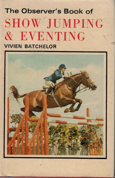 The Observer's Book of Show Jumping and Eventing. 1976.