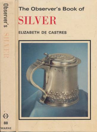 The Observer's Book of Silver
