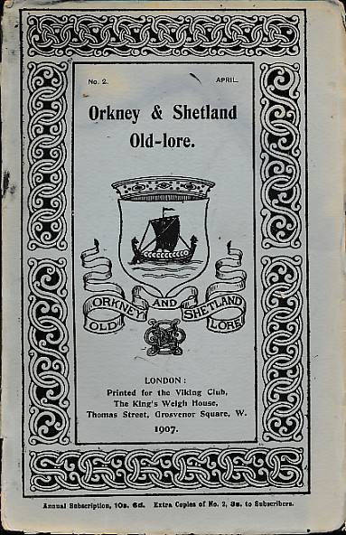 Orkney and Shetland Old-Lore Miscellany, Volume I Part II + Records, Volume II Part I. April 1907. Old-Lore Series 2.