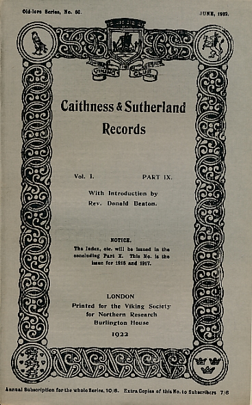 Caithness and Sutherland Records. Volume I Part IX. June 1922. Old Lore Series 60.