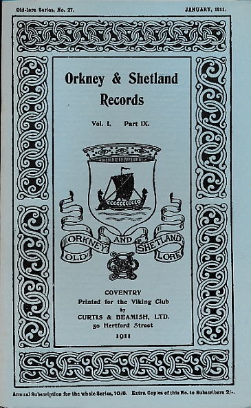 Orkney and Shetland Records. Volume I Part IX. January 1911. Old Lore Series 27.