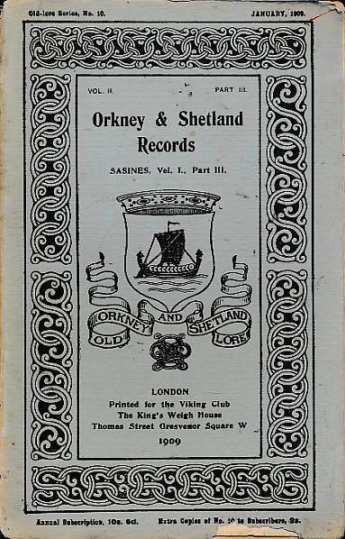 Orkney and Shetland Records and Sasines. Volume I Part III. January 1909. Old Lore Series 10.