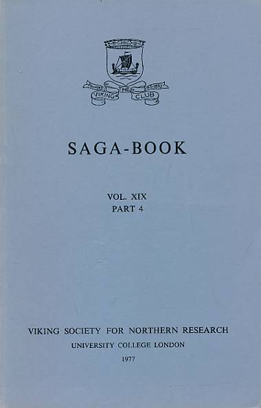 Saga-Book of the Viking Society. Volume XIX Part 4. 1977.