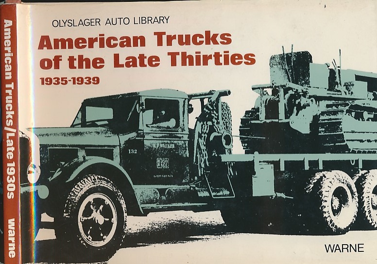 American Trucks of the Early Thirties. Olyslager Auto Library.