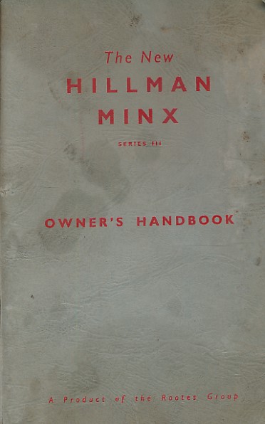 The New Hillman Minx. Series III. Owner's Handbook