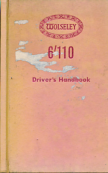Wolseley 6/110 Mk II (Including Supplement for Mk I) Driver's Handbook
