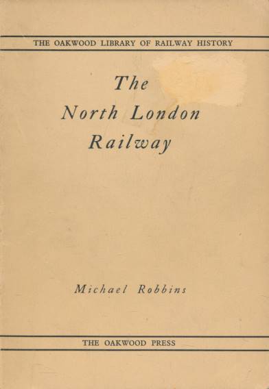 The North London Railway. [Railways History: No. 1.]. 1946.