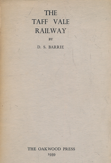 The Taff Vale Railway. Oakwood Railway History. No. 2. 1939.