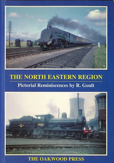The North Eastern Region. Oakwood Pictorial Reminiscenses No. 5.