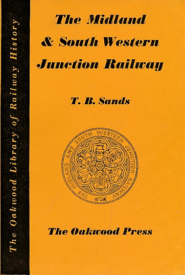 The Midland & South Western Junction Railway. Oakwood Railway History No 16.