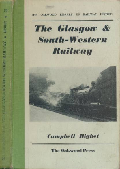 The Glasgow & South-Western Railway. Oakwood Railway History.
