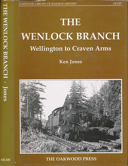 The Wenlock Branch. Library of Railway History No 105.