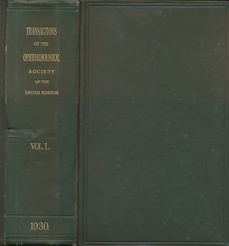 Transactions of the Ophthalmological Society of the United Kingdom. Volume L (50). Session 1930
