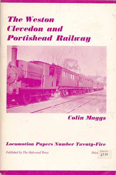 The Weston Clevedon and Portishead Railway. Locomotion Papers No 25.