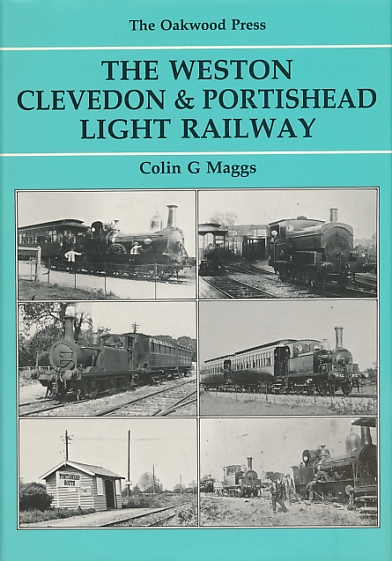 The Weston Clevedon and Portishead Light Railway. Locomotion Papers No 25.