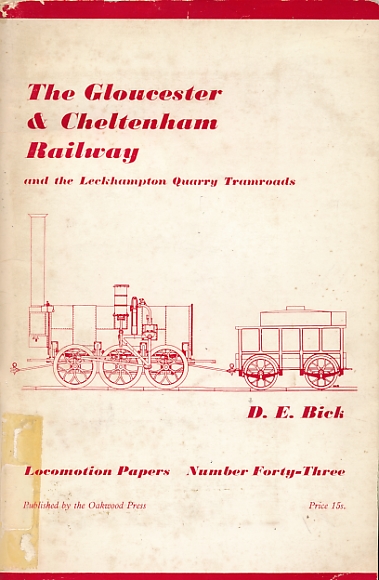 The Gloucester and Cheltenham Railway: Locomotion Papers No 43.
