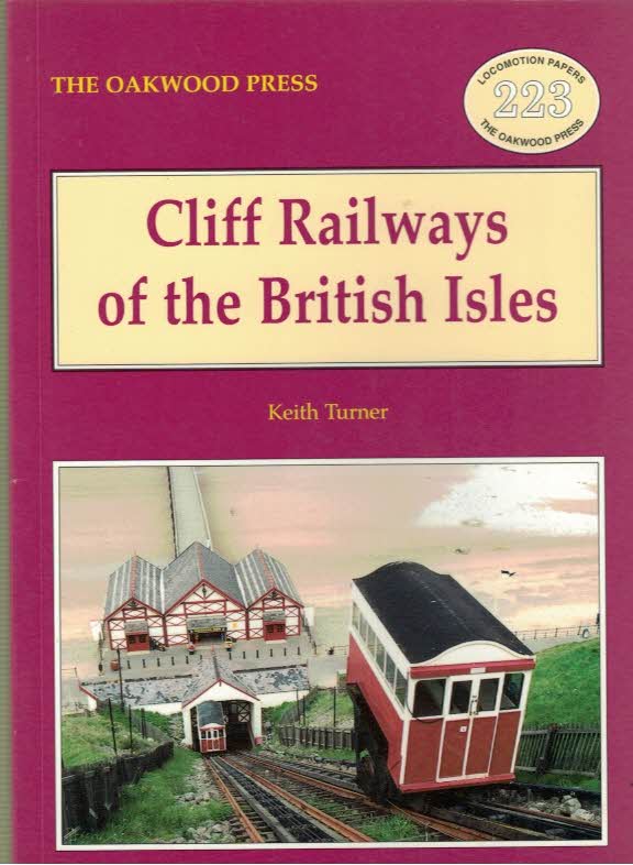Cliff Railways of the British Isle. Locomotion Papers No 223.