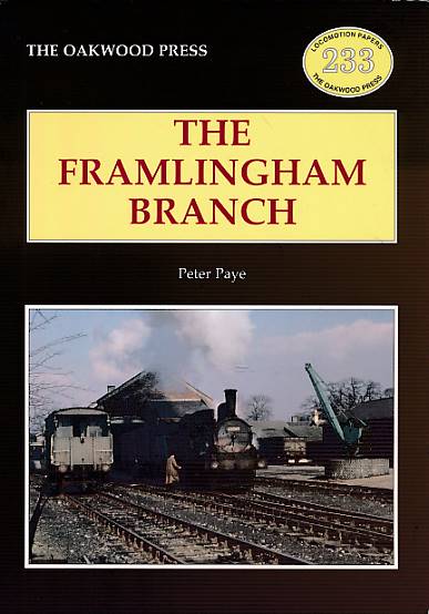 The Framlingham Branch. Locomotion Papers No. 233.