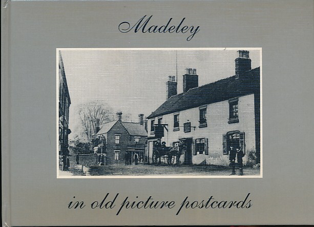 Madeley in Old Picture Postcards. Signed copy.