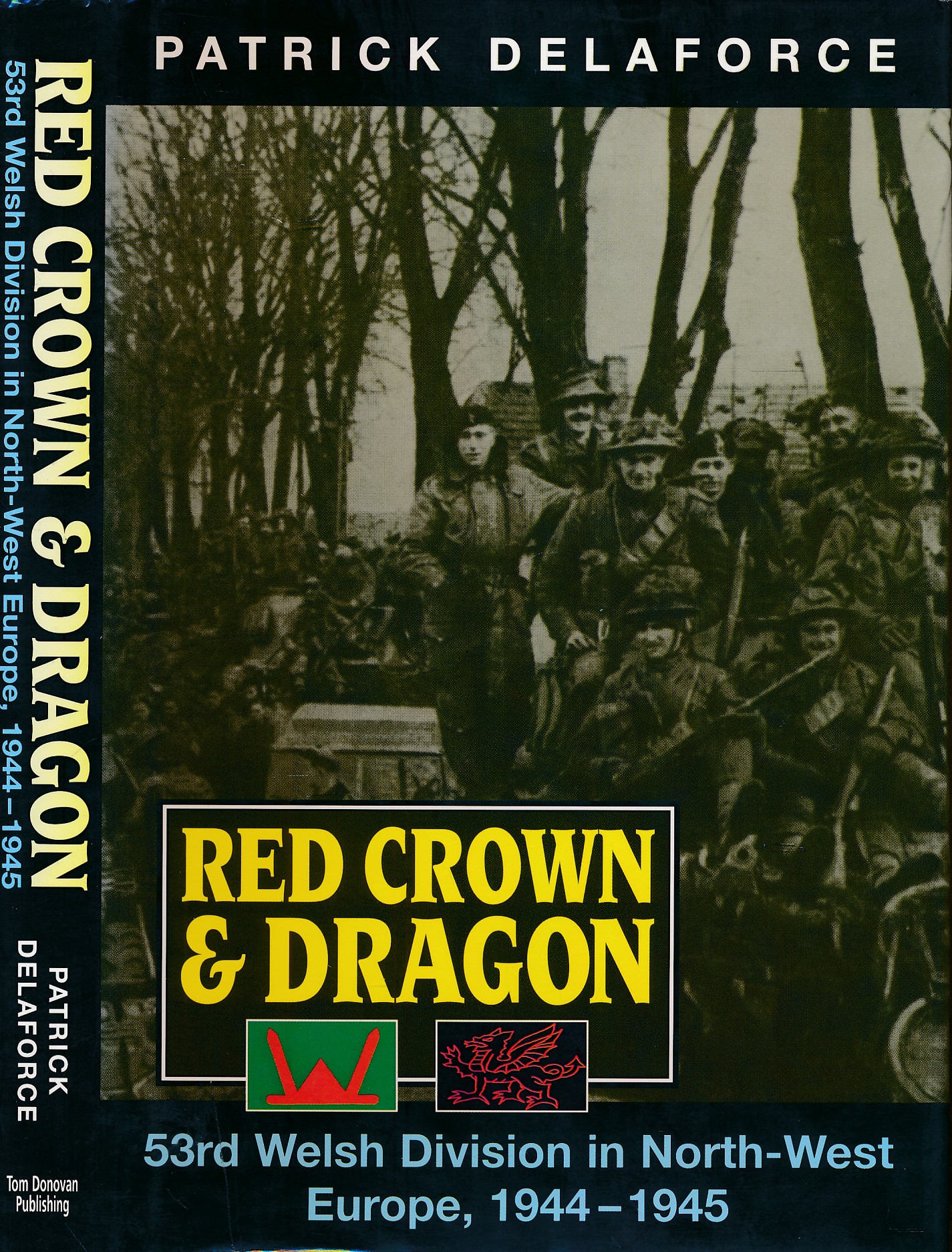 Red Crown & Dragon. 53rd Welsh Division In North-West Europe, 1944-1945.