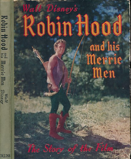 Walt Disney's Robin Hood and His Merrie Men. The Story of the Film.