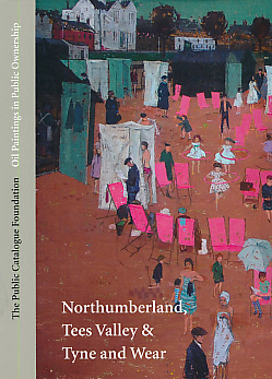 Northumberland, Tees Valley, Tyne & Wear. Oil Paintings in Public Ownership.