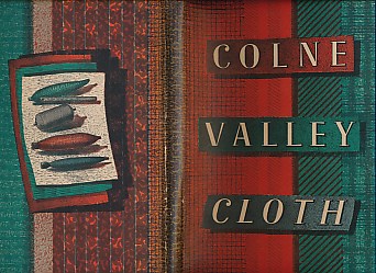 Colne Valley Cloth from the Earliest Times to the Present Day
