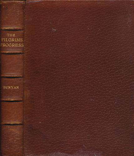 The Pilgrim's Progress from this World to that which is to Come Delivered Under the Similtude of a Dream; .... Routledge edition. Leather binding. [1920].