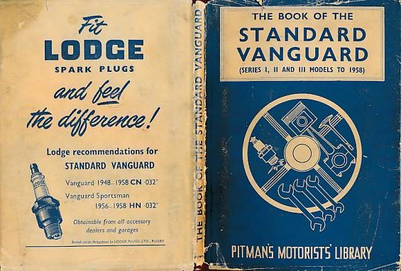 The Book of the Standard Vanguard. A Practical handbook covering all series I, II and III models to 1958.