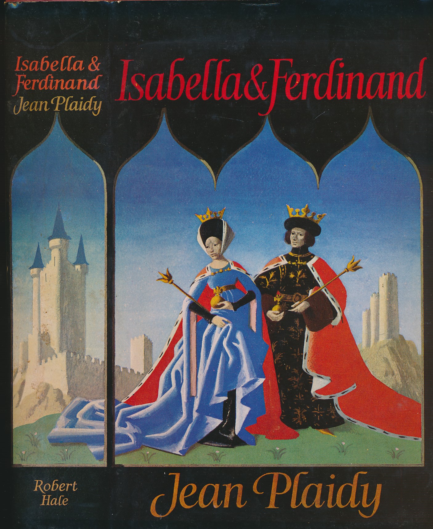 Isabella and Ferdinand. Omnibus: Castile for Isabella + Spain for the Sovereigns + Daughters of Spain.