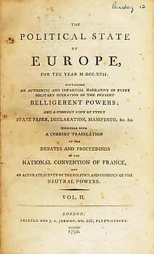 The Political State of Europe for the Year MDCCXCII [1792] Containing an Authentic and Impartial Narrative of Every Military Operation of the Present Belligerent Powers. Vol II.
