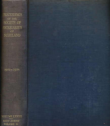 Proceedings of the Society of Antiquaries of Scotland, Volume 68. Sixth Series Volume 8 Session 1933-1934