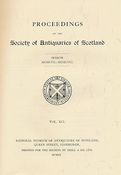 Proceedings of the Society of Antiquaries of Scotland, Volume 91, 1957-58.
