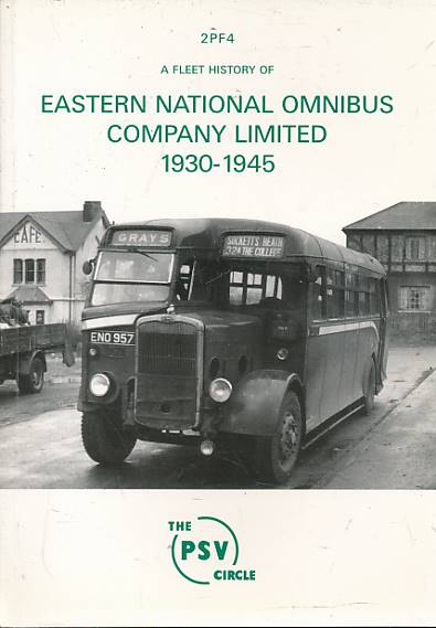 Eastern National Omnibus Company Limited 1930-1945. A Fleet History 2PF4.