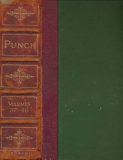 Punch, Or the London Charivari. July 1859 - June 1861. Volumes 37, 38, 39 & 40.